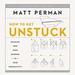 Unstuck: Breaking Free from Barriers to Your Productivity