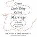 Crazy Little Thing Called Marriage