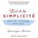 L'art de la Simplicit&eacute;: How to Live More with Less