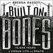 Built on Bones: 15,000 Years of Urban Life and Death