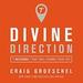 Divine Direction: 7 Decisions That Will Change Your Life