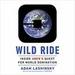 Wild Ride: Inside Uber's Quest for World Domination