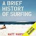 A Brief History of Surfing