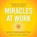 Miracles at Work: Turning Inner Guidance into Outer Influence