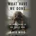 What Have We Done: The Moral Injury of Our Longest Wars