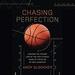Chasing Perfection