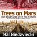 Trees on Mars: Our Obsession with the Future
