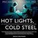 Hot Lights, Cold Steel