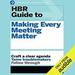 HBR Guide to Making Every Meeting Matter