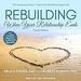 Rebuilding: When Your Relationship Ends