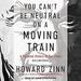You Can't Be Neutral on a Moving Train