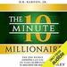 The 10-Minute Millionaire