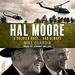 Hal Moore: A Soldier Once&hellip;and Always
