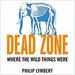 Dead Zone: Where the Wild Things Were