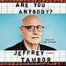Are You Anybody?