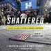 Shattered: Inside Hillary Clinton's Doomed Campaign