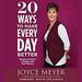 20 Ways to Make Every Day Better