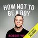 How Not to Be a Boy