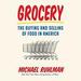 Grocery: The Buying and Selling of Food in America