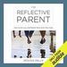 The Reflective Parent
