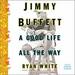 Jimmy Buffett: A Good Life All the Way