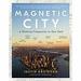 Magnetic City: A Walking Companion to New York