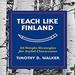 Teach Like Finland