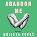 Abandon Me: Memoirs