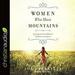 Women Who Move Mountains