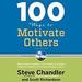 100 Ways to Motivate Others, Third Edition