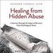 Healing from Hidden Abuse