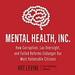 Mental Health, Inc.