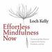 Effortless Mindfulness Now