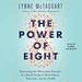 The Power of Eight