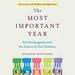 The Most Important Year