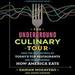 The Underground Culinary Tour
