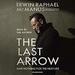 The Last Arrow: Save Nothing for the Next Life