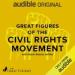 Great Figures of the Civil Rights Movement
