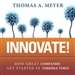 Innovate!: How Great Companies Get Started in Terrible Times