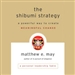 The Shibumi Strategy: A Powerful Way to Create Meaningful Change