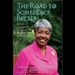 The Road to Someplace Better