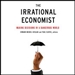 The Irrational Economist