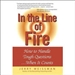 In the Line of Fire: How to Handle Tough Questions...When It Counts