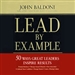 Lead by Example: 50 Ways Great Leaders Inspire Results