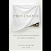Provenance: How a Con Man and a Forger Rewrote the History of Modern Art