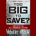 Too Big to Save?: How to Fix the U.S. Financial System