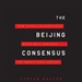 The Beijing Consensus