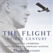 The Flight of the Century: Charles Lindbergh and the Rise of American Aviation
