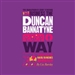 The Unauthorized Guide to Doing Business the Duncan Bannatyne Way