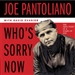 Who's Sorry Now: The True Story of a Stand-Up Guy